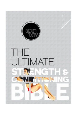 Spin City The Ultimate Strength And Conditioning Bible (1st Edition)